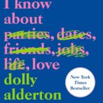 Everything I Know About Love by Dolly Alderton