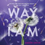 The Way I Am Now by Amber Smith