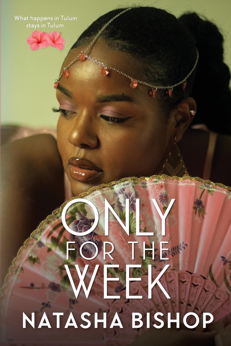 Only For The Week by Natasha Bishop