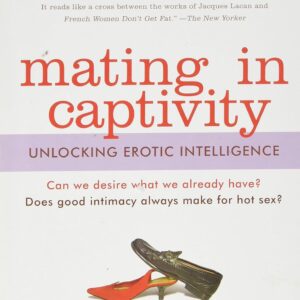 Mating in Captivity by Esther Perel