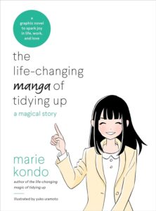 The Life-Changing Manga of Tidying Up by Marie Kondō