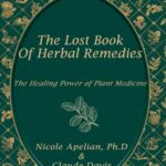 The Lost Book of Herbal Remedies by  Claude Davis