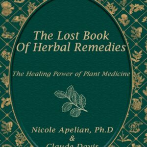 The Lost Book of Herbal Remedies by Claude Davis