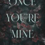Once You're Mine by  Morgan Bridges