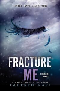 Fracture Me by  Tahereh Mafi