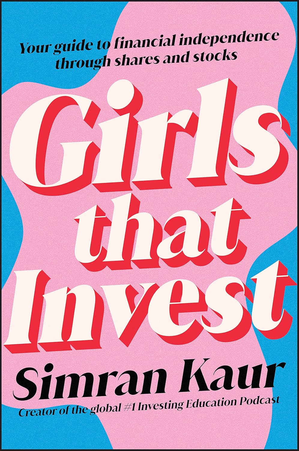 Girls That Invest by  Simran Kaur
