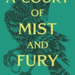 A Court of Mist and Fury by  Sarah J. Maas