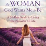 Becoming the Woman God Wants Me to Be by  Donna Partow