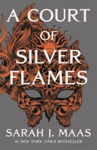 A Court of Silver Flames By Sarah J. Maas