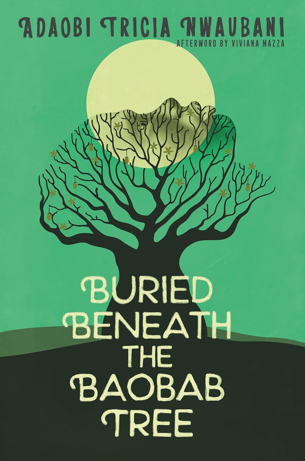 Buried Beneath the Baobab BY Adaobi Tricia Nwaubani