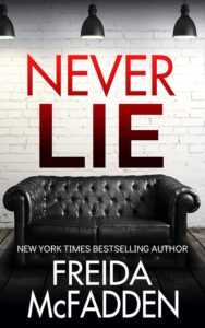Never Lie by  Freida McFadden