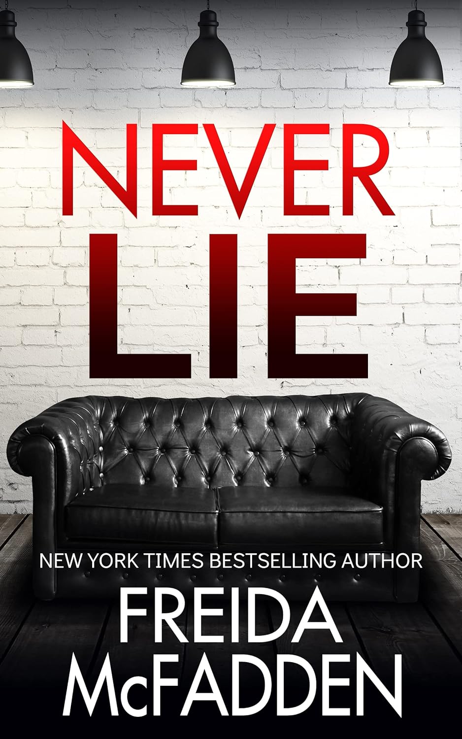 Never Lie by  Freida McFadden