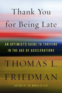 Thank You for Being Late by  Thomas L. Friedman