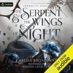 The Serpent and the Wings of Night by Carissa Broadbent