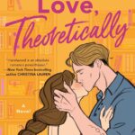 Love, Theoretically by Ali Hazelwood