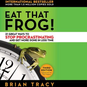 Eat That Frog by Brian Tracy