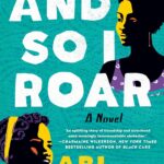 And So I Roar by Abi Daré
