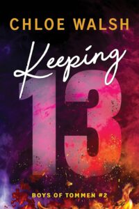 Keeping 13 by  Chloe Walsh
