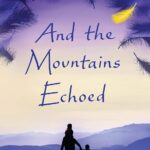 And the Mountains Echoed by Khaled Hosseini