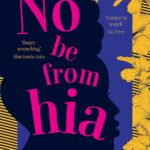 No Be from Hia by  Natasha Omokhodion-Kalulu Banda