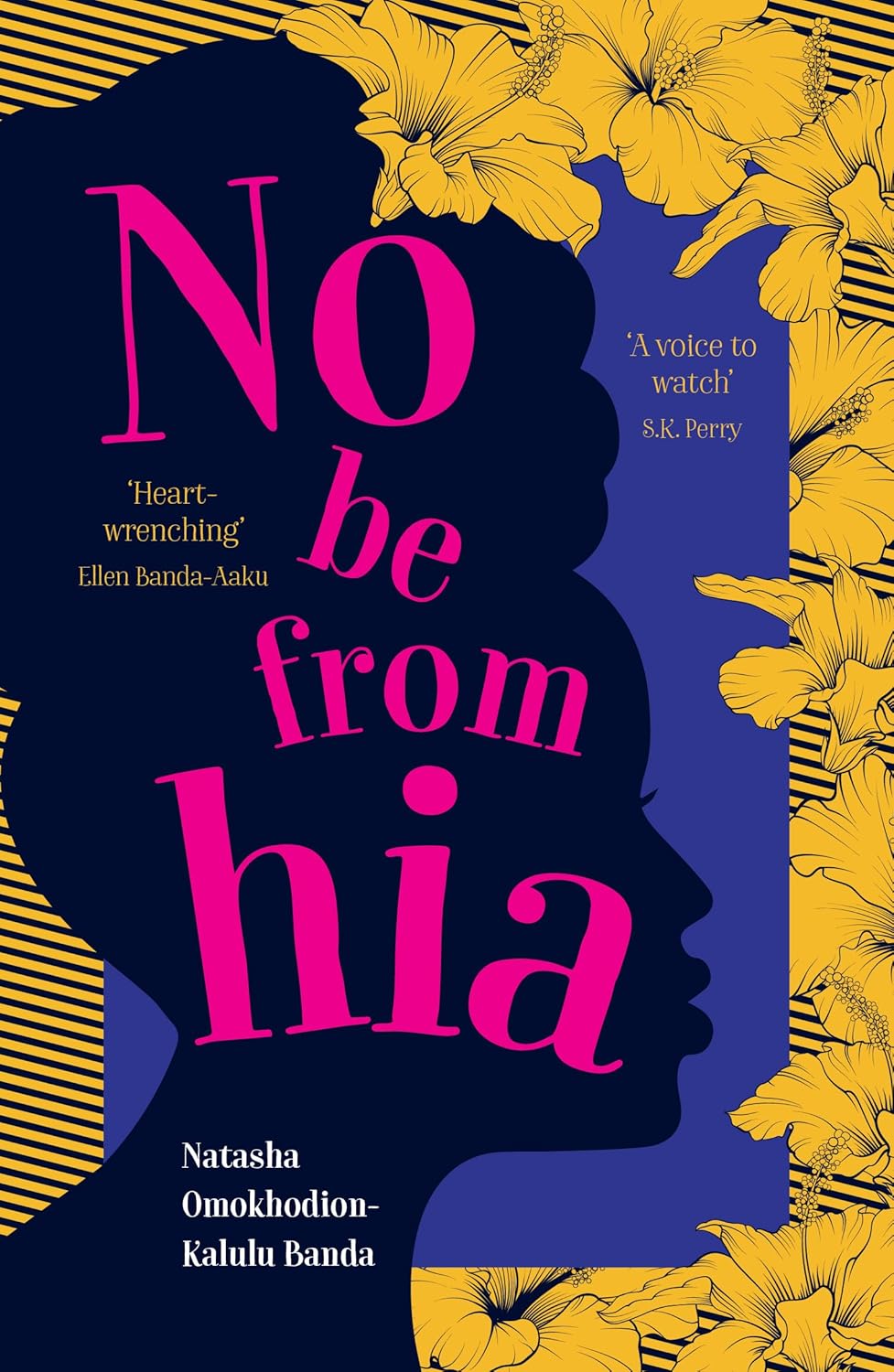No Be from Hia by Natasha Omokhodion-Kalulu Banda