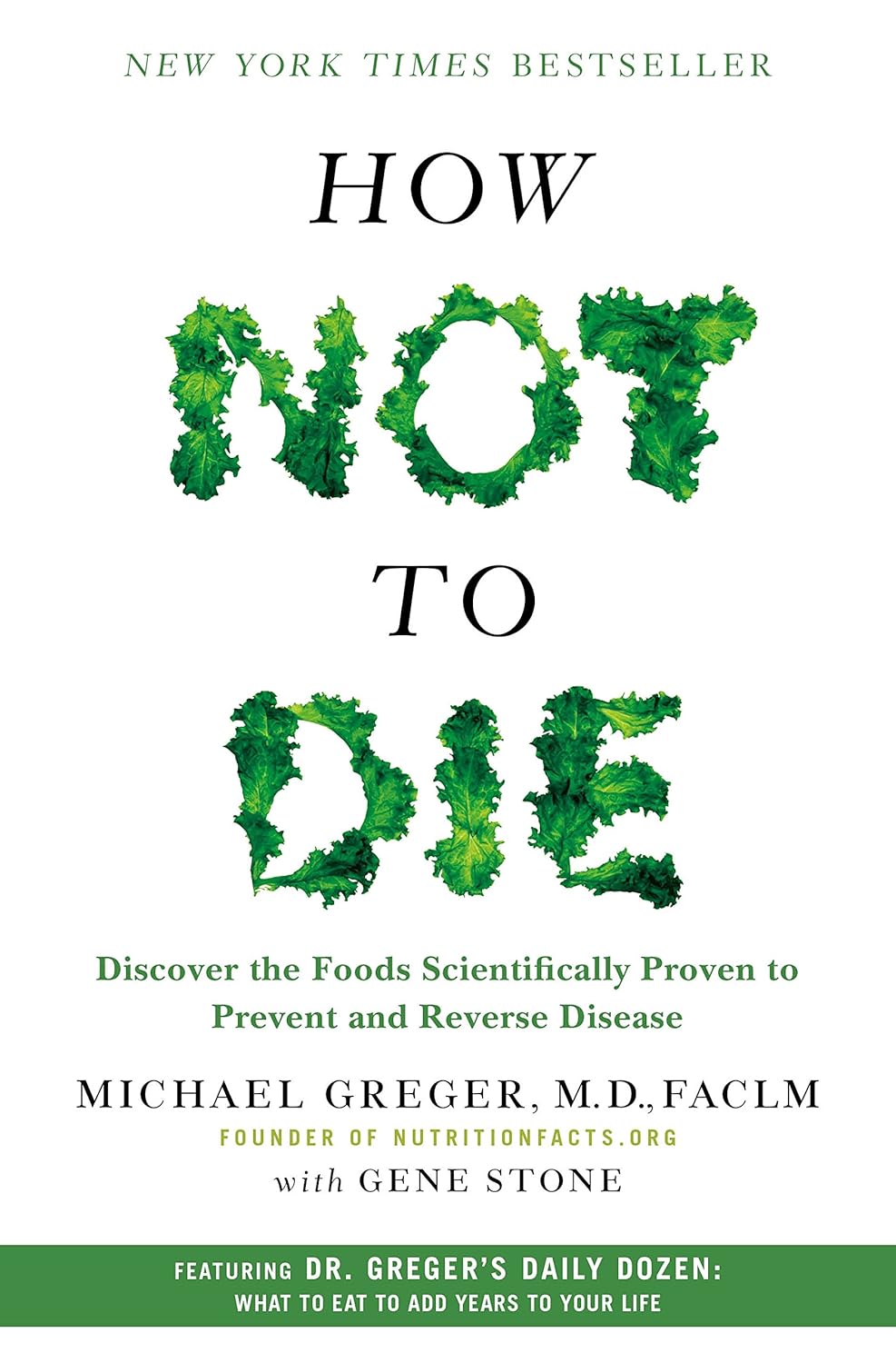 How Not to Die by  Michael Greger