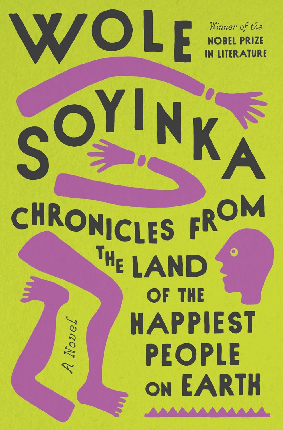 Chronicles from the Land of the Happiest People on Earth BY  Wole Soyinka