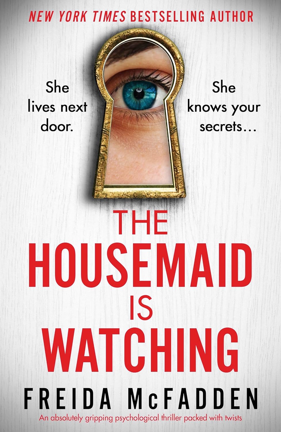The Housemaid Is Watching by  Freida McFadden