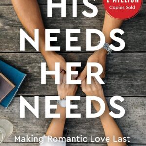 His Needs, Her Needs by Willard F. Harley Jr.