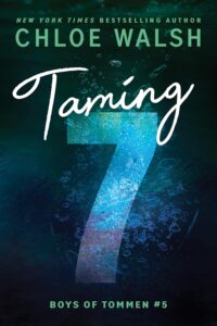 Taming 7 by  Chloe Walsh