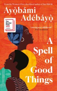 A Spell of Good Things by Ayọ̀bámi Adébáyọ̀