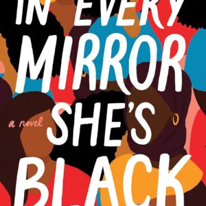 In Every Mirror She's Black by Lolá Ákínmádé Åkerström