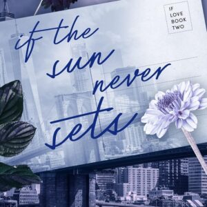 If the Sun Never Sets by Ana Huang
