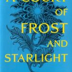 A Court of frost and Starlight by Sarah_J_Maas
