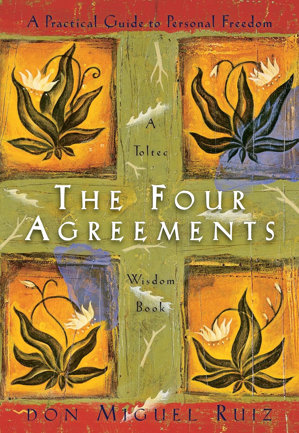 The Four Agreements by  Don Miguel Ruiz