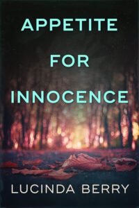 Appetite for Innocence by Lucinda Berry
