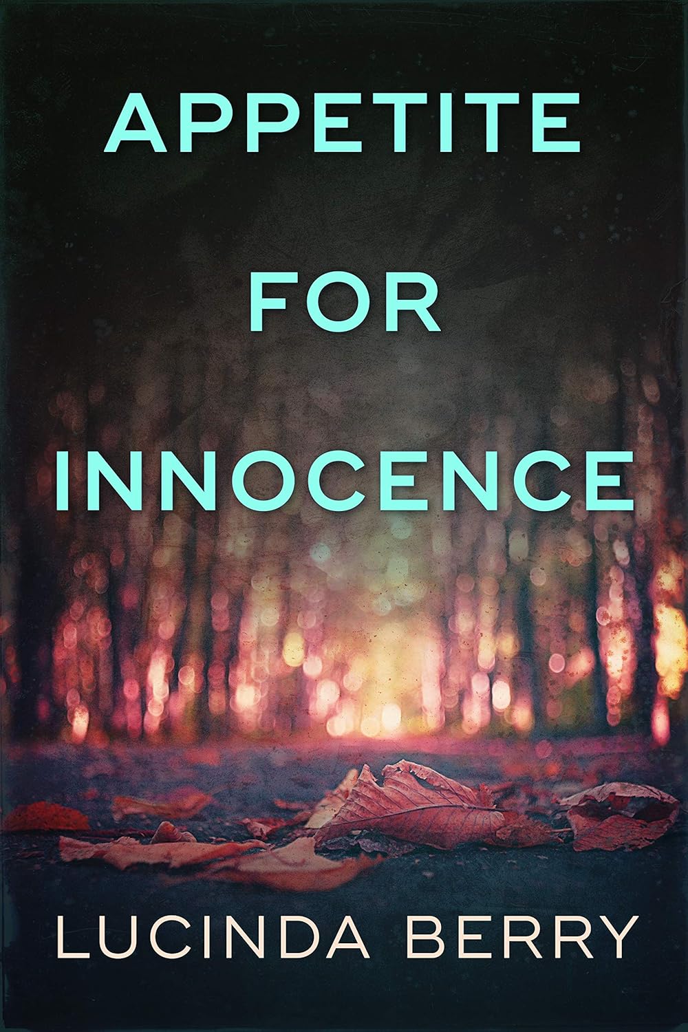 Appetite for Innocence by Lucinda Berry