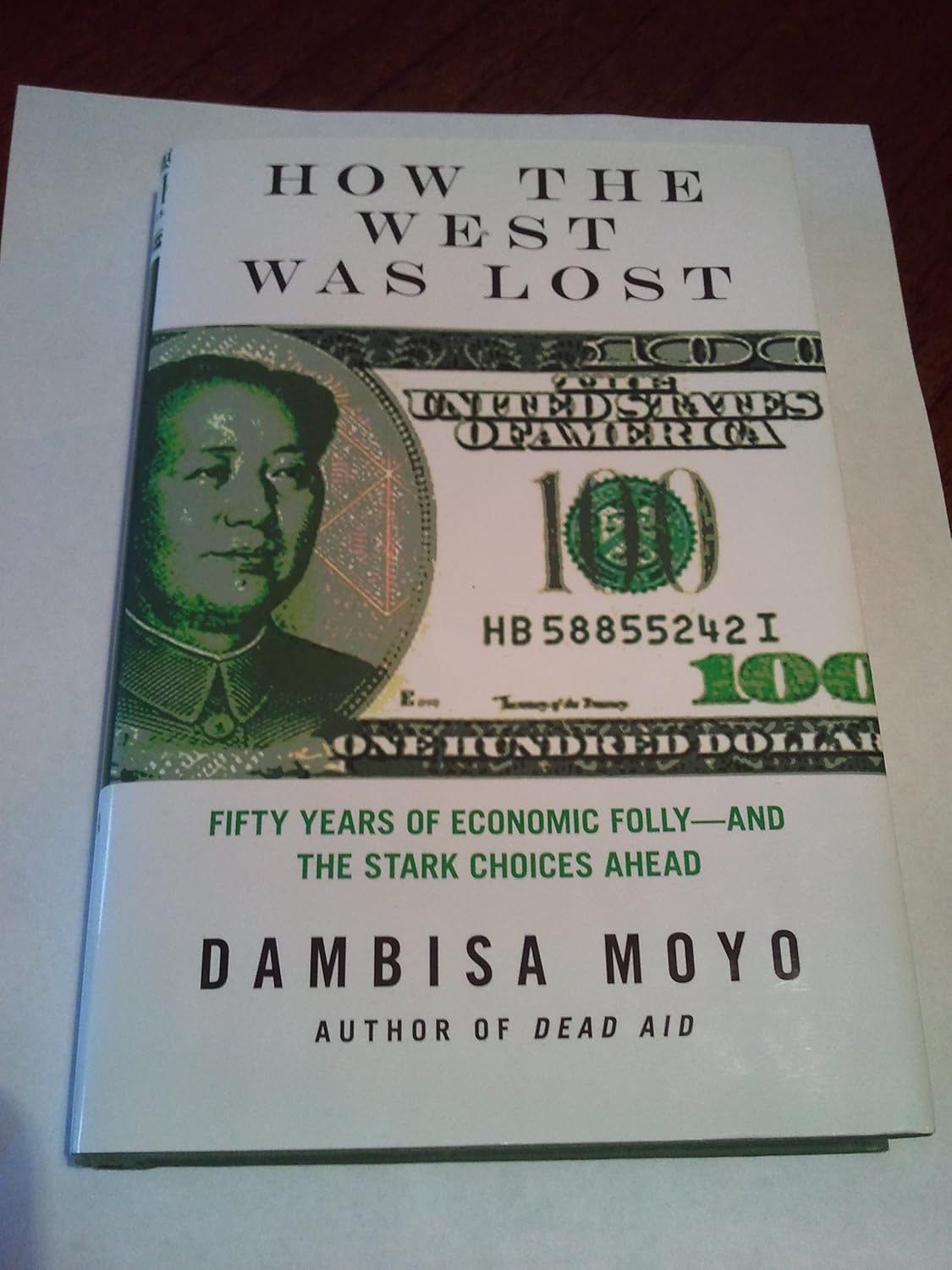How the West Was Lost by  Dambisa Moyo