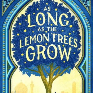 As Long as the Lemon Trees Grow by Zoulfa Katouh