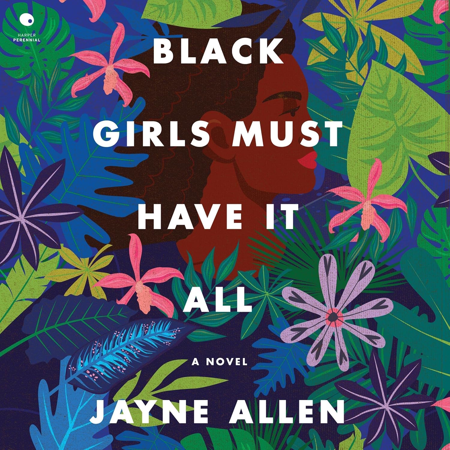 Black Girls Must Have It All by Jayne Allen