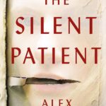 The Silent Patient by  Alex Michaelides