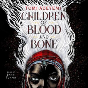 Children of Blood and Bone BY Tomi Adeyemi