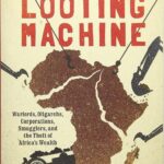 The Looting Machine by  Tom Burgis
