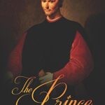 The Prince by Niccolo Machiavelli