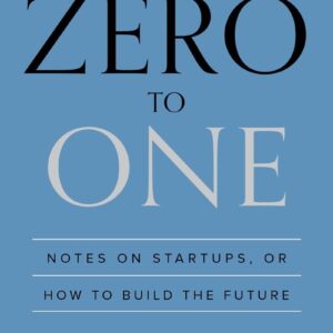 Zero to One by Peter Thiel