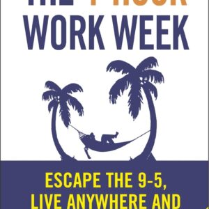 The 4-Hour Work Week by  Timothy Ferriss
