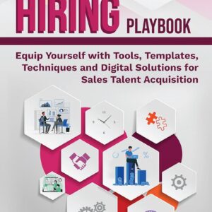 The Sales Hiring Playbook by Rakesh Sharma