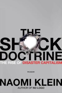 The Shock Doctrine by  Naomi Klein