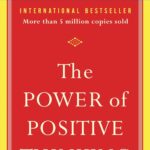 The Power of Positive Thinking by  Dr. Norman Vincent Peale