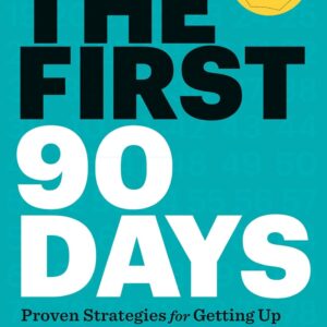 The First 90 Days by Michael D. Watkins
